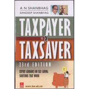 Vision Book's Guide to Taxpayer to Taxsaver (A.Y. 2015 - 16) by A.N. Shanbhag & Sandeep Shanbhag 